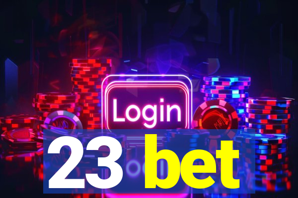 23 bet