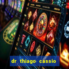 dr thiago cassio santos walmsley de lucena