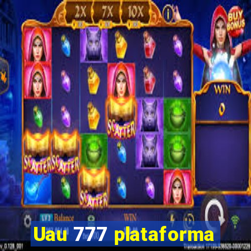 Uau 777 plataforma