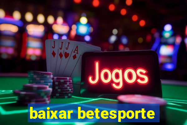 baixar betesporte