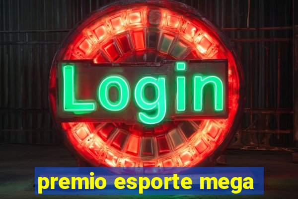 premio esporte mega