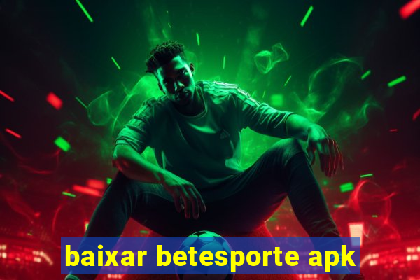 baixar betesporte apk