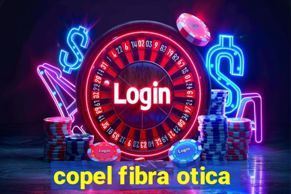 copel fibra otica