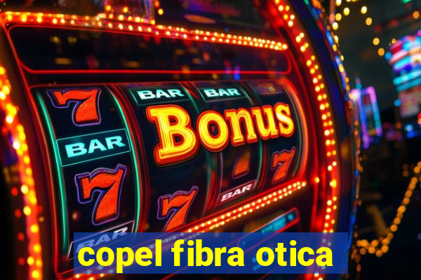 copel fibra otica