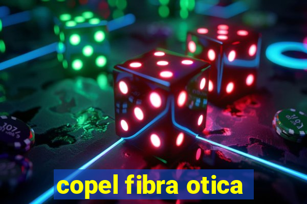 copel fibra otica