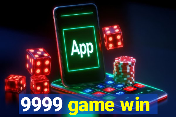 9999 game win