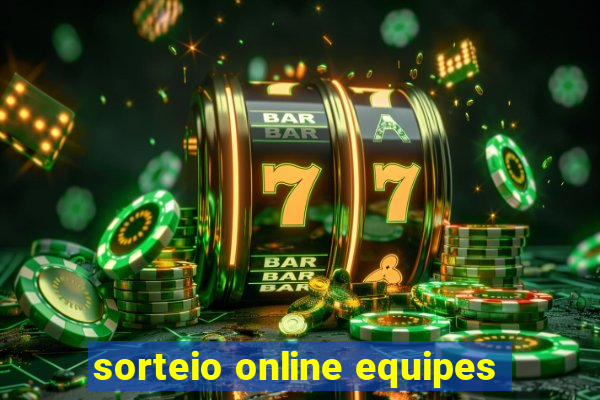 sorteio online equipes