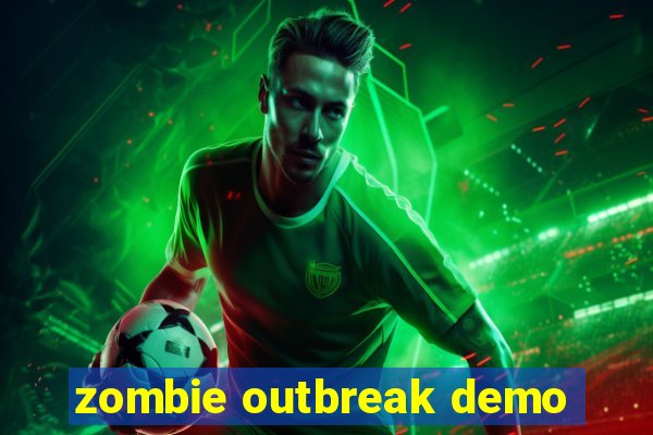 zombie outbreak demo