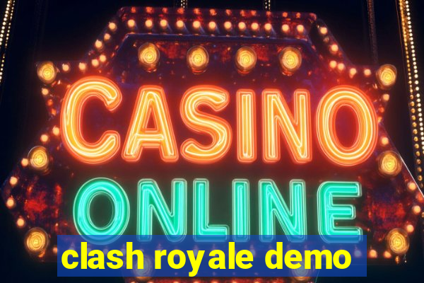 clash royale demo