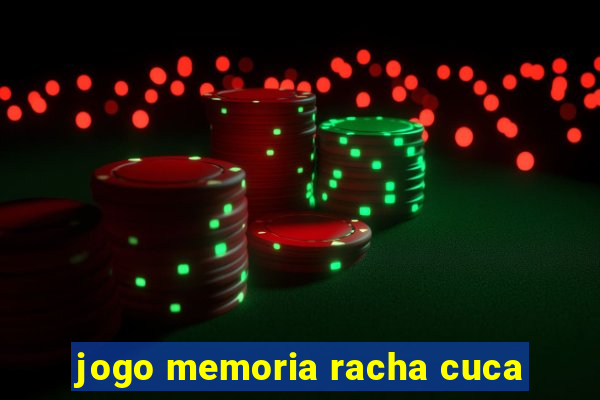 jogo memoria racha cuca