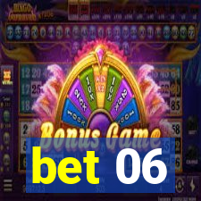 bet 06