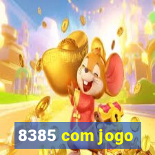 8385 com jogo