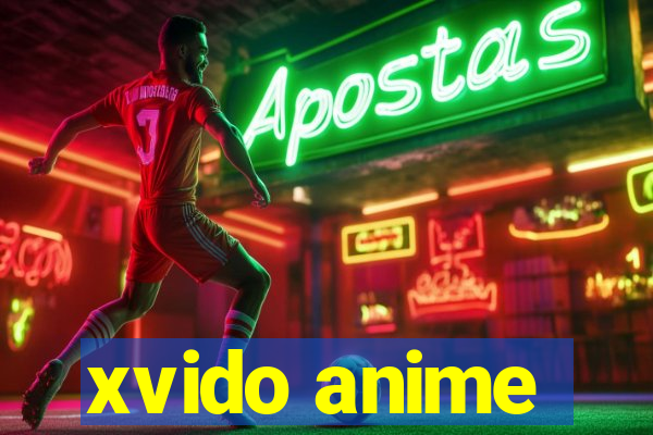 xvido anime