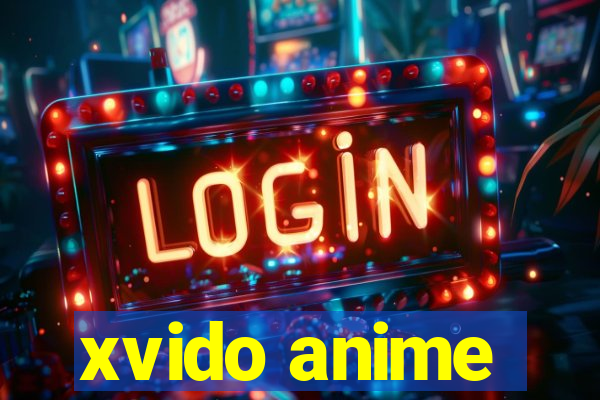 xvido anime