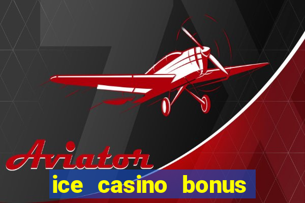 ice casino bonus 25 euro