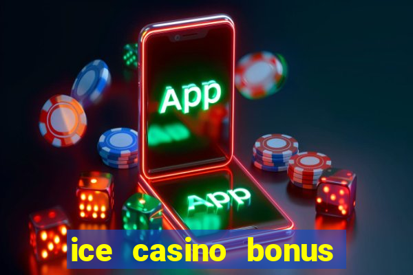 ice casino bonus 25 euro