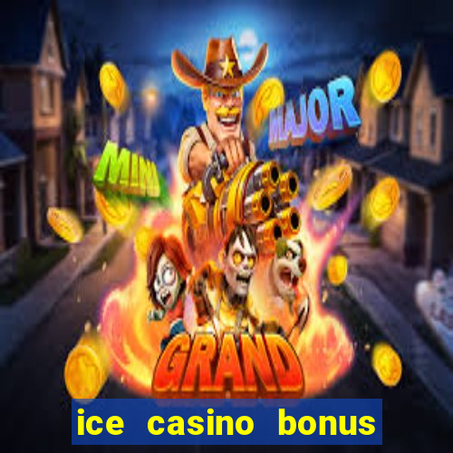 ice casino bonus 25 euro