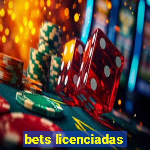 bets licenciadas