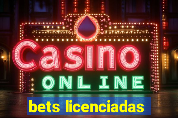 bets licenciadas