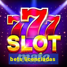 bets licenciadas