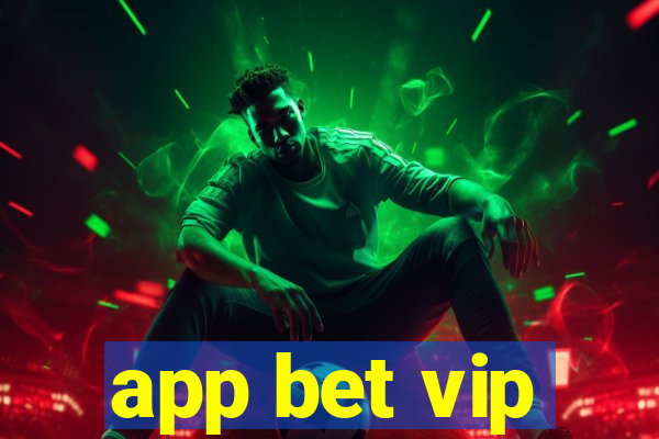 app bet vip