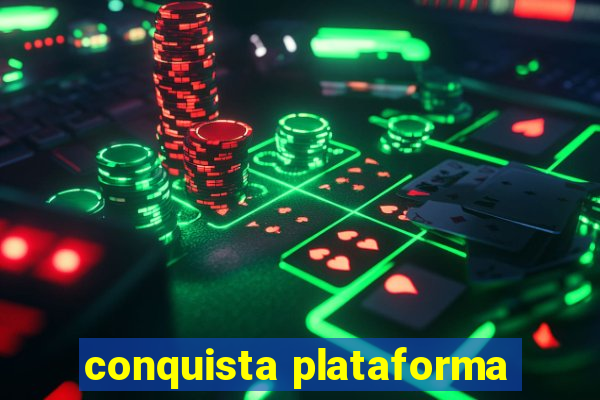 conquista plataforma