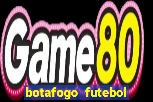 botafogo futebol play hd