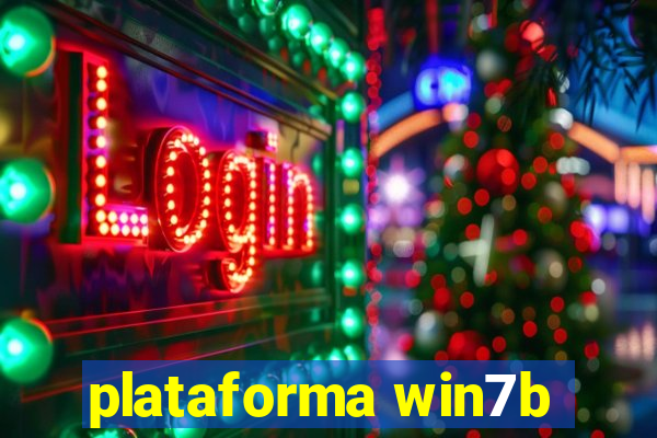 plataforma win7b