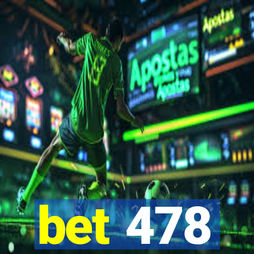 bet 478