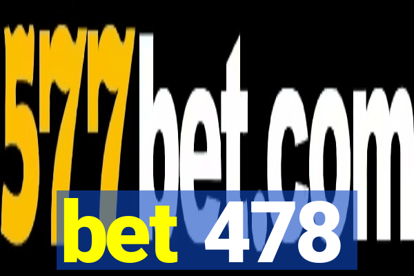 bet 478