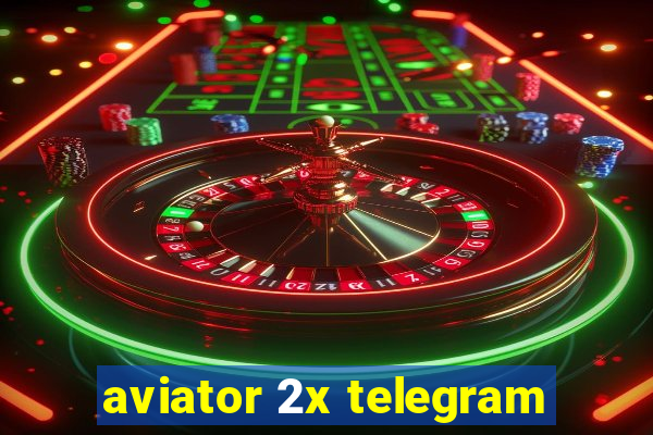 aviator 2x telegram