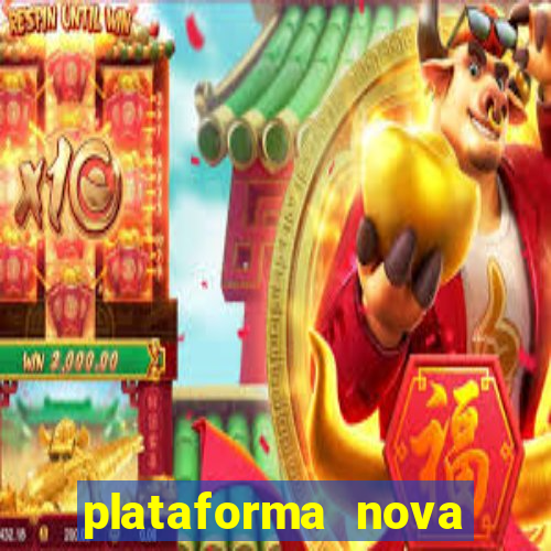 plataforma nova lançada hoje de 10 reais