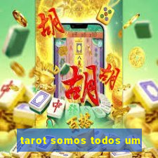 tarot somos todos um