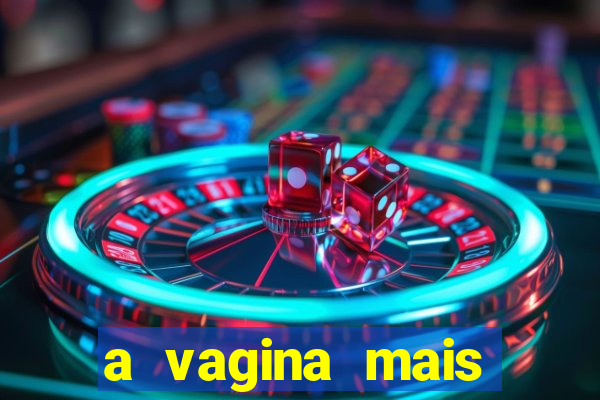 a vagina mais bonita do brasil