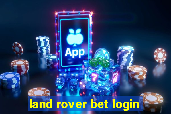 land rover bet login