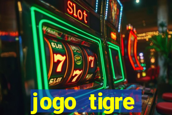 jogo tigre plataforma nova