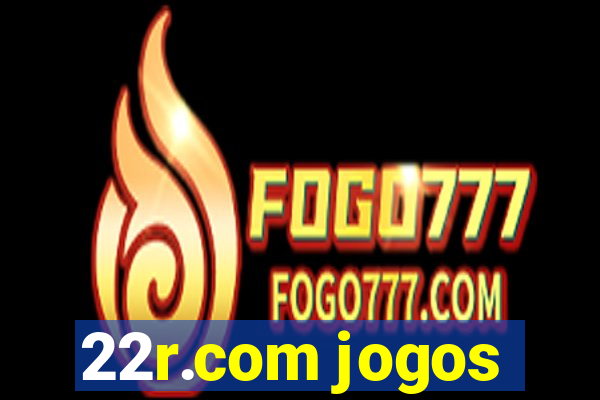 22r.com jogos