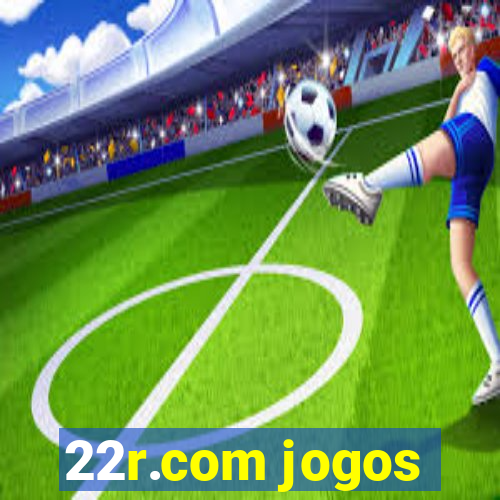 22r.com jogos