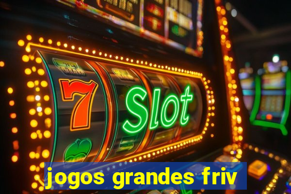 jogos grandes friv