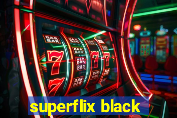 superflix black