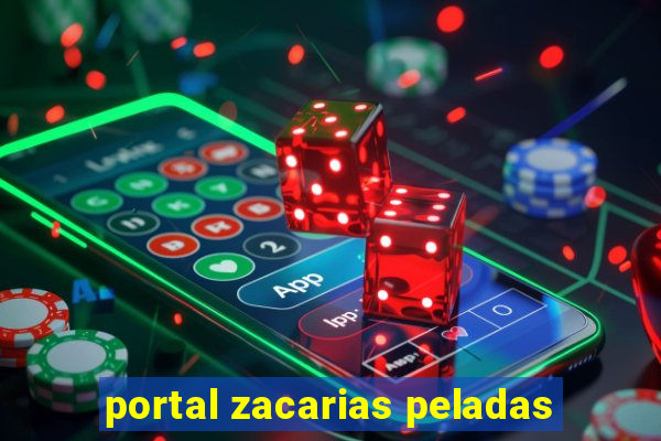 portal zacarias peladas