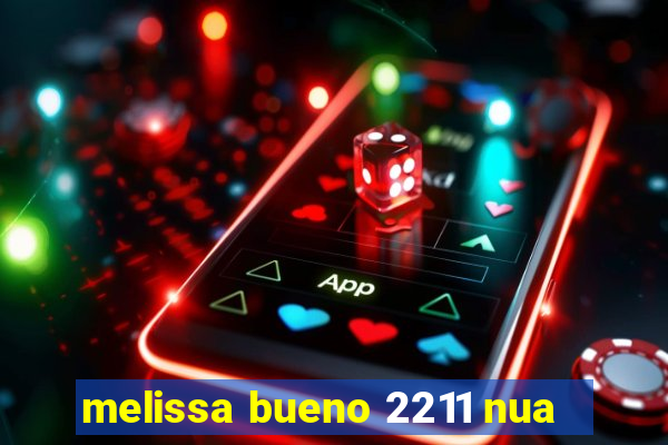 melissa bueno 2211 nua