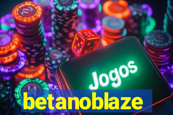 betanoblaze