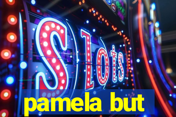 pamela but