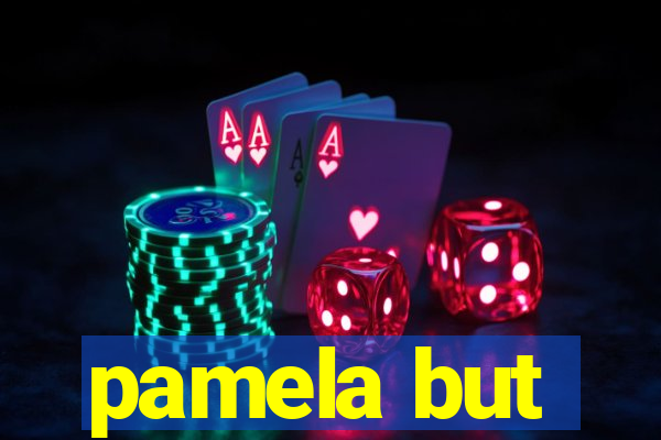 pamela but