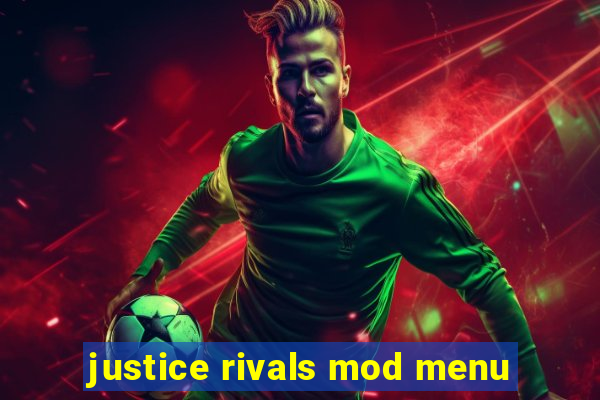 justice rivals mod menu