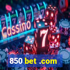 850 bet .com