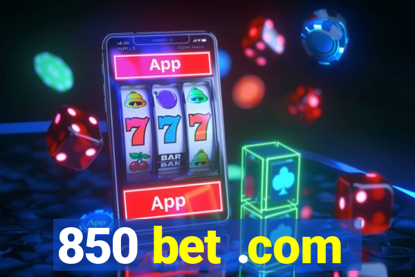 850 bet .com