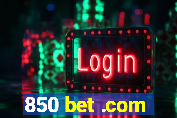 850 bet .com