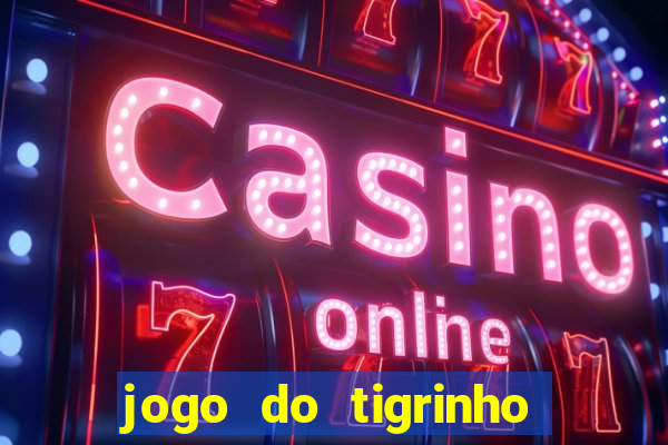 jogo do tigrinho pagando agora